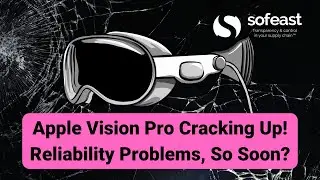 Apple Vision Pro Cracking Up! Reliability Problems, So Soon?