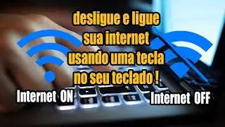 Dicas Windows: Desligue e Ligue a sua internet usando uma tecla em seu teclado.