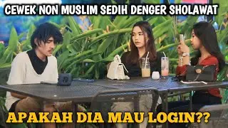 SHOLAWAT BIKIN CEWEK NON MUSLIM INI SEDIH..APAKAH DIA MAU LOGIN?,