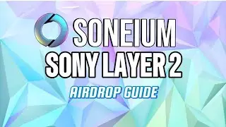 SONEIUM TESTNET AIRDROP GUIDE | SONY LAYER 2 | FREE AIRDROP