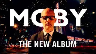 Moby - Resound NYC (Out Now Trailer)