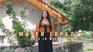 Mayer Lopez - Eres Lo Mejor  (Video Oficial)
