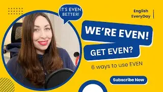 6 Ways to Use Even in English