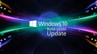 Windows 10's First Big Update/Ugrade build 10586 Fall Update | Threshold 2