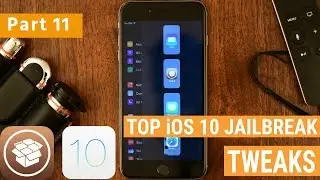 TOP 10 iOS 10 - 10.2 Jailbreak Tweaks Part 11