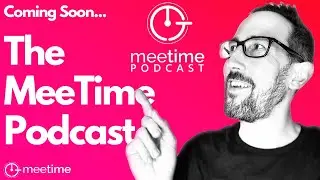Trailer | The MeeTime Podcast - Making Work More Fun | Coming Soon...