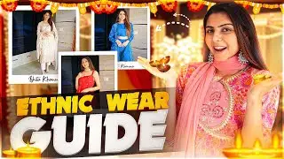 The only Ethnic wear GUIDE You'll Ever NEED! | Ethnic Festive Haul