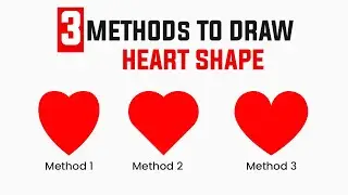 Learn 3 Methods to Draw Heart Shape | how to design heart icon