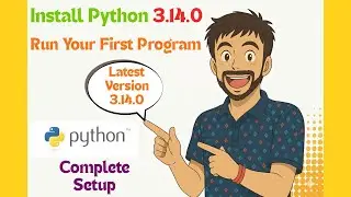 How to Install the Latest Python Version on Windows 11 | Install and Run Python on Windows 11
