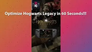 Hogwarts Legacy on Steam Deck - 60 Second Optimization