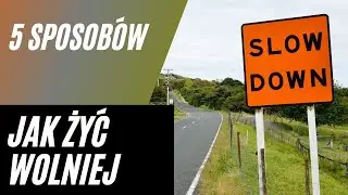 Jak przestać się śpieszyć