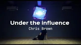 [Choreo Cover] Chris Brown - Under the Influence - Choreography by Nicole Kirkland
