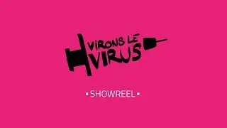 Virons le virus - Showreel