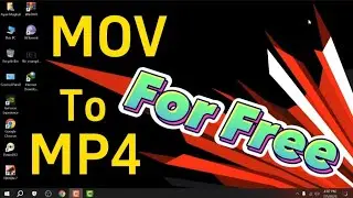 How To Convert MOV File To MP4 File Full Free