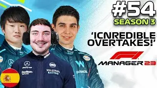 F1 MANAGER 23 | INCREDIBLE OVERTAKES! | Williams CAREER MODE #54 | F1 Manager 2023 