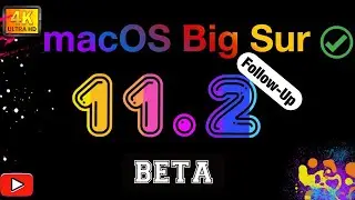 macOS Big Sur 11.2 Beta - Let’s talk!