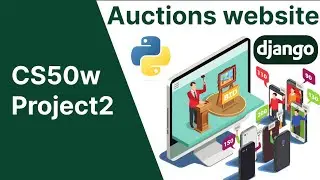 Project 2, commerce CS50W - Auctions Website using Django