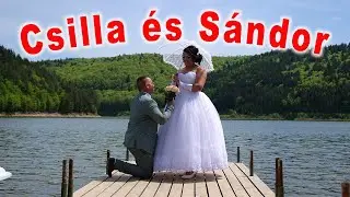 Csilla és Sándor - Esküvői klip