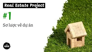 [#1] Sơ lược về dự án | Real Estate Project | PERN