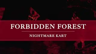 Nightmare Kart Soundtrack: Forbidden Forest