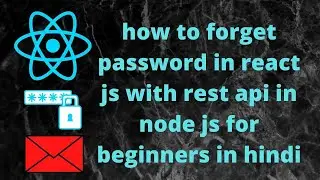 how to forget password in react js with rest api in node js for beginners in hindi