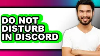 How to Do Not Disturb in Discord (updated)