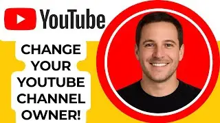How to Change YouTube Channel Owner ✅ Complete Tutorial
