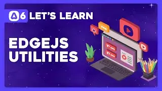 Let's Learn AdonisJS 6: Ep 3.1 - HTML Attribute and Class Utilities