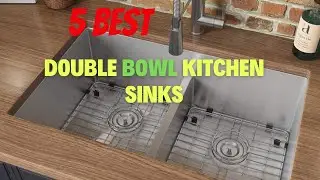 Best Double Bowl Kitchen Sinks in 2024 | Top 5 Best Double Bowl Kitchen Sinks  Reviews