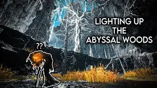 Lighting up The Abyssal Woods - Elden Ring