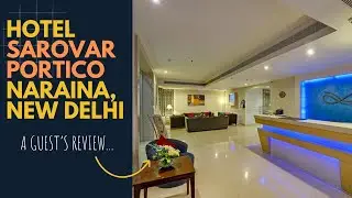 Sarovar Portico Naraina | New Delhi | Guest Review