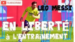 Leo Messi en Liberté à L'entraînement !