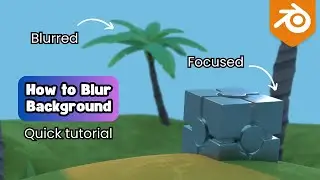 How to Blur Background Using Depth of Field on Blender (Quick Tutorial)