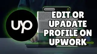 How to Edit or Update Profile on Upwork 2025?