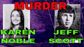 Murder of Jeff Scott & Karen Noble