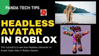 HEADLESS AVATAR OR CHARACTER IN ROBLOX