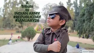 Republic Day Special | A Tribute to INDIAN ARMY | January 26th 2021