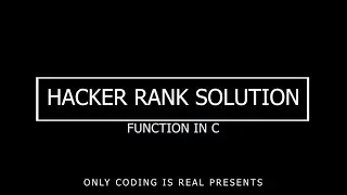 HackerRank Functions in C Solution | C Programming full playlist | Only Coding Is Real