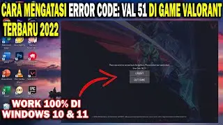 Cara Mengatasi Valorant Error Code Val 51 Terbaru 2022 | Mengatasi Error Code Val 51 Valorant