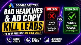 Bad Headlines & Ad Copy Kill Leads | Google Ads Tips for Local Service Businesses