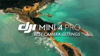 DJI Mini 4 PRO // BEST CAMERA SETTINGS for Cinematic Image Quality ( Free LUT )