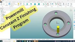 Powermill programming tutorial 2025 | Powermill Constant Z Finishing tutorial for beginners