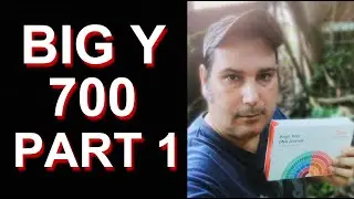 Big Y 700 DNA Part 1