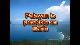 Palawan. It,s real Paradise on the Earth!