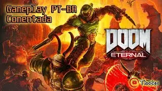 Gameplay comentada - DOOM Eternal PT-BR