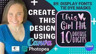 Print On Demand Design Tutorial Using Canva, Photopea, and Creative Fabrica: Display Fonts + Tie Dye