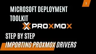 How to Import Proxmox Drivers into Microsoft Deployment Toolkit