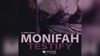 Testify - Monifah