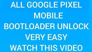 Unlock Bootloader Pixel 1/2/3/4/4xl
