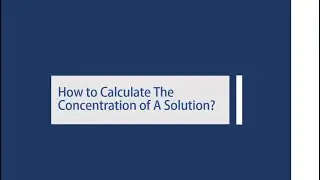 How to calculate the concentration of a solution: Mole Course (15)